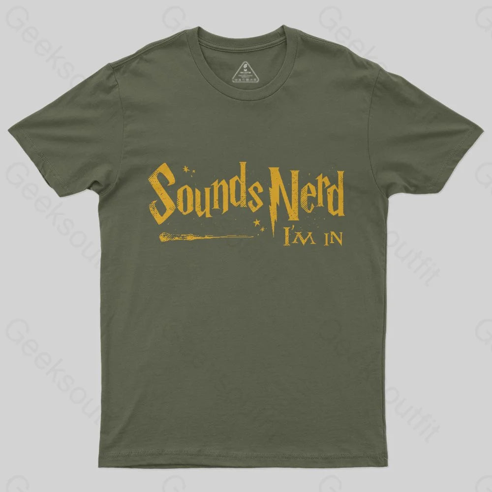 Sounds Nerd I'm In T-Shirt - Geeksoutfit