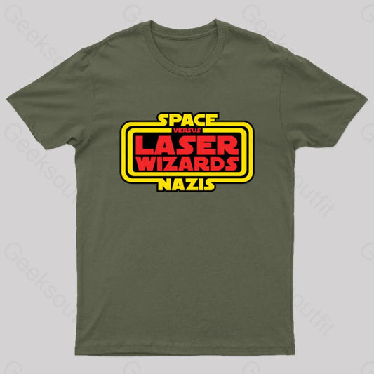 Space Nazis Vs Laser Wizards Geek T-Shirt Army Green / S