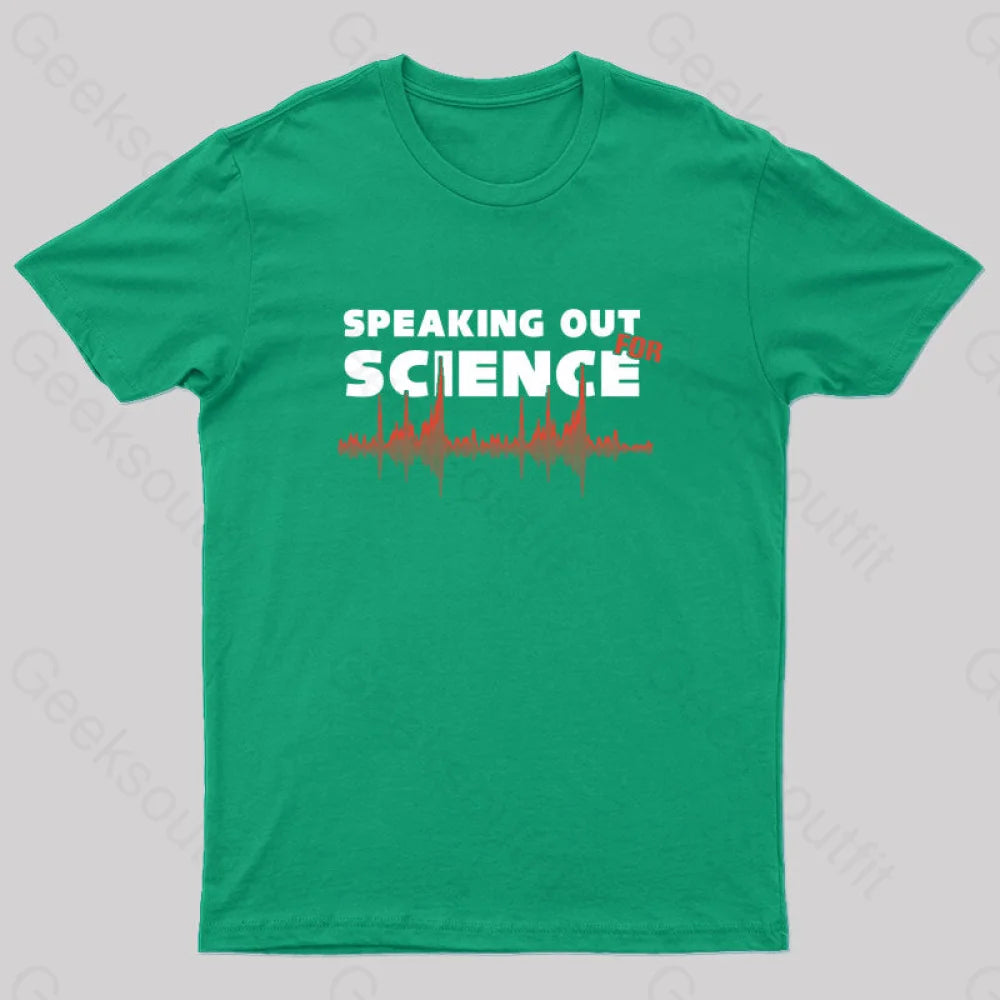 Speaking Out For Science Geek T-Shirt Green / S Yc