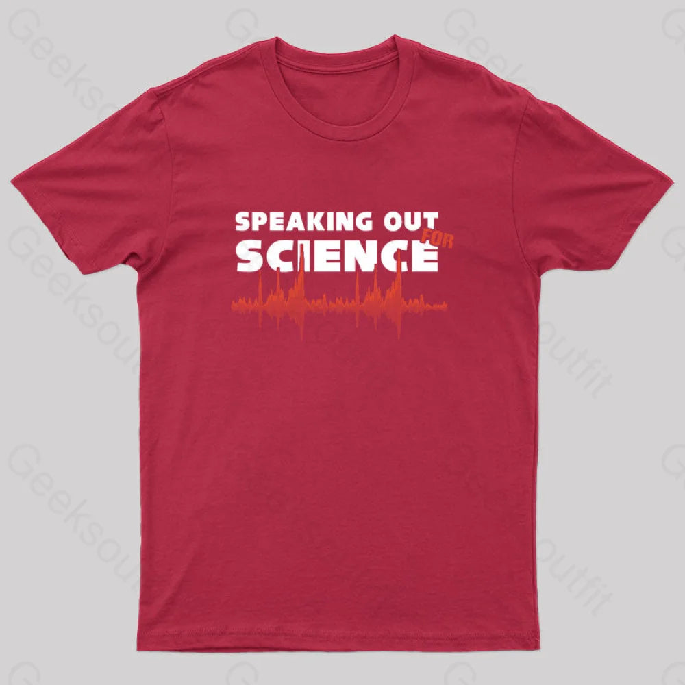 Speaking Out For Science Geek T-Shirt Red / S Yc