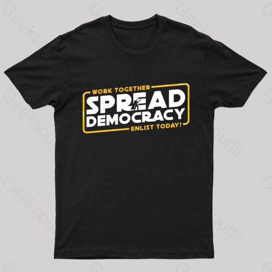 Spread Democracy Geek T-Shirt Black / S