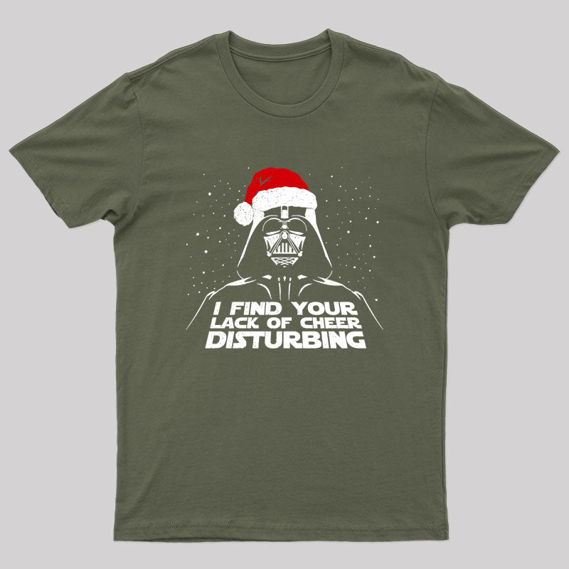 I Find Your Lack Of Cheer Disturbing Christmas T-Shirt