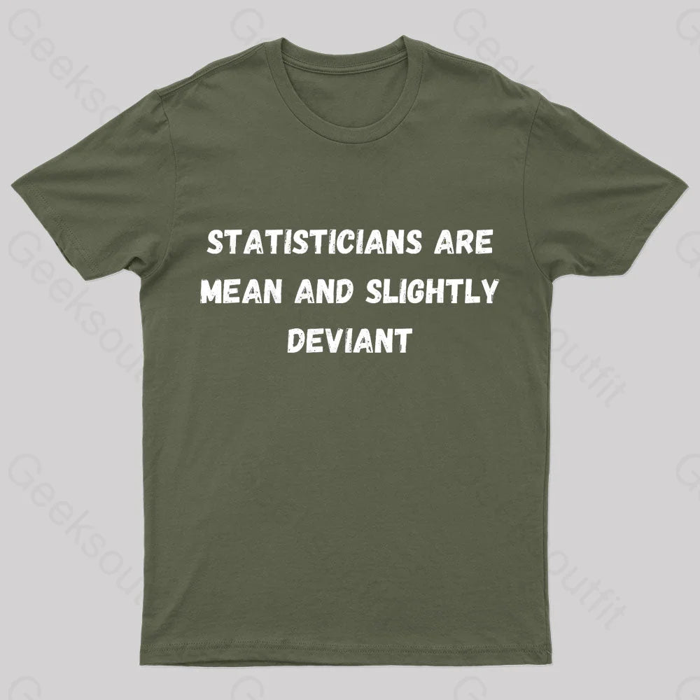 Statistics Are Mean Geek T-Shirt Army Green / S