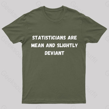 Statistics Are Mean Geek T-Shirt Army Green / S