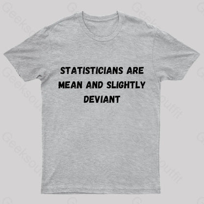 Statistics Are Mean Geek T-Shirt Grey / S