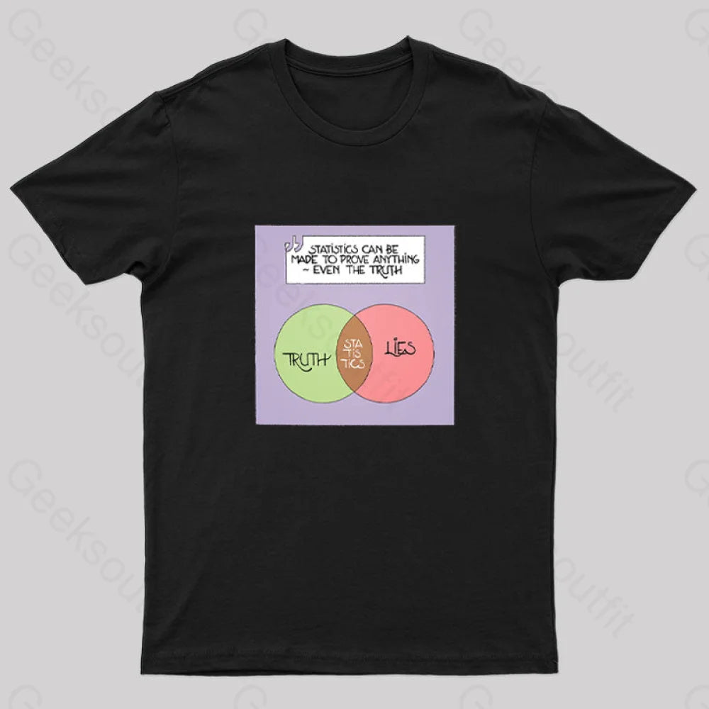 Statistics Can Be Made To Prove Anything Geek T-Shirt Black / S