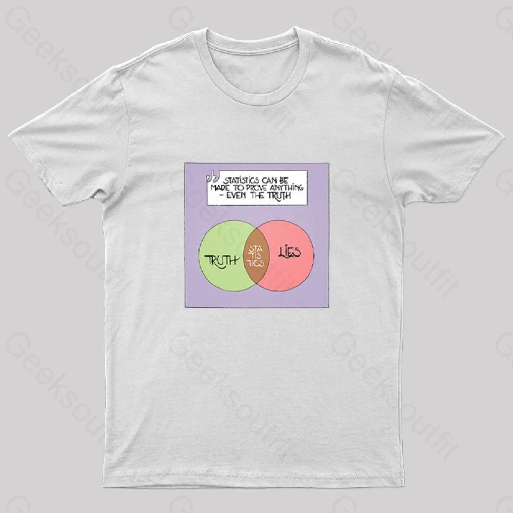 Statistics Can Be Made To Prove Anything Geek T-Shirt White / S