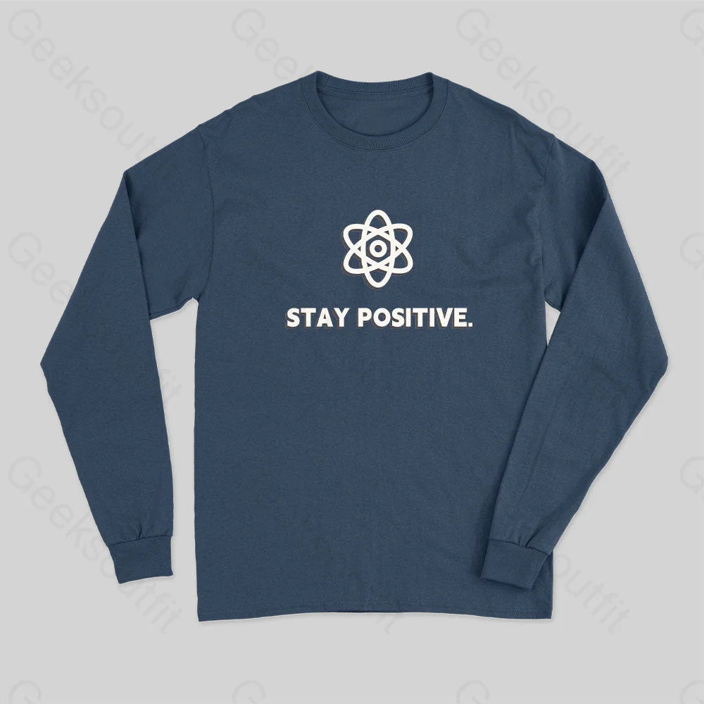 Stay Positive Motivational Proton Long Sleeve T-Shirt Navy / S