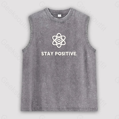 Stay Positive Motivational Proton Unisex Washed Tank Grey / S