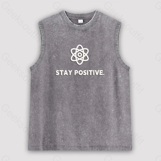 Stay Positive Motivational Proton Unisex Washed Tank Grey / S