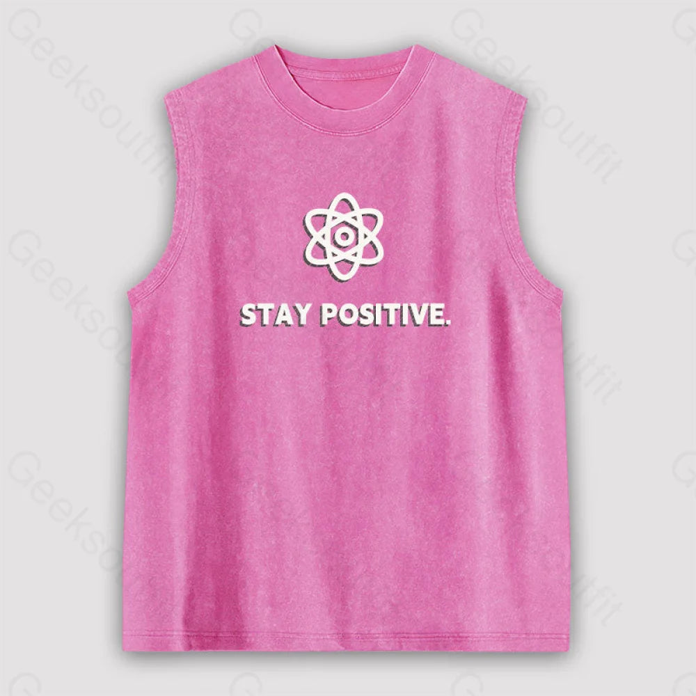 Stay Positive Motivational Proton Unisex Washed Tank Pink / S