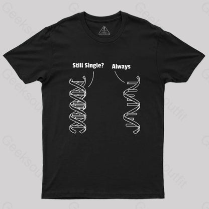 Still Single Always Funny Biology T-Shirt Black / S