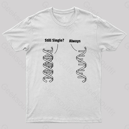 Still Single Always Funny Biology T-Shirt White / S