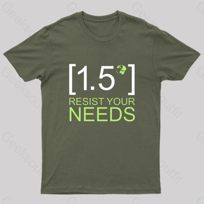 Stop Global Warming By 1.5 Degrees T-Shirt Army Green / S