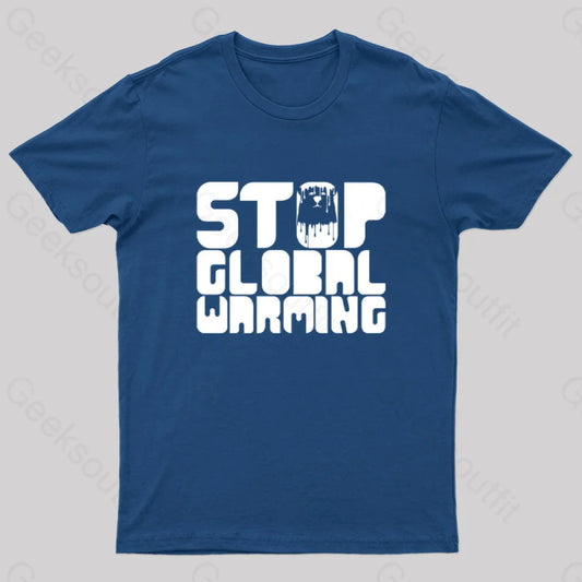 Stop Global Warming Geek T-Shirt Navy / S