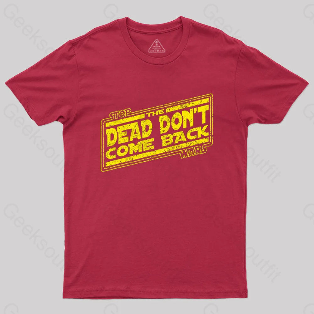 Stop The Dead Don’t Come Back T-Shirt Red / S