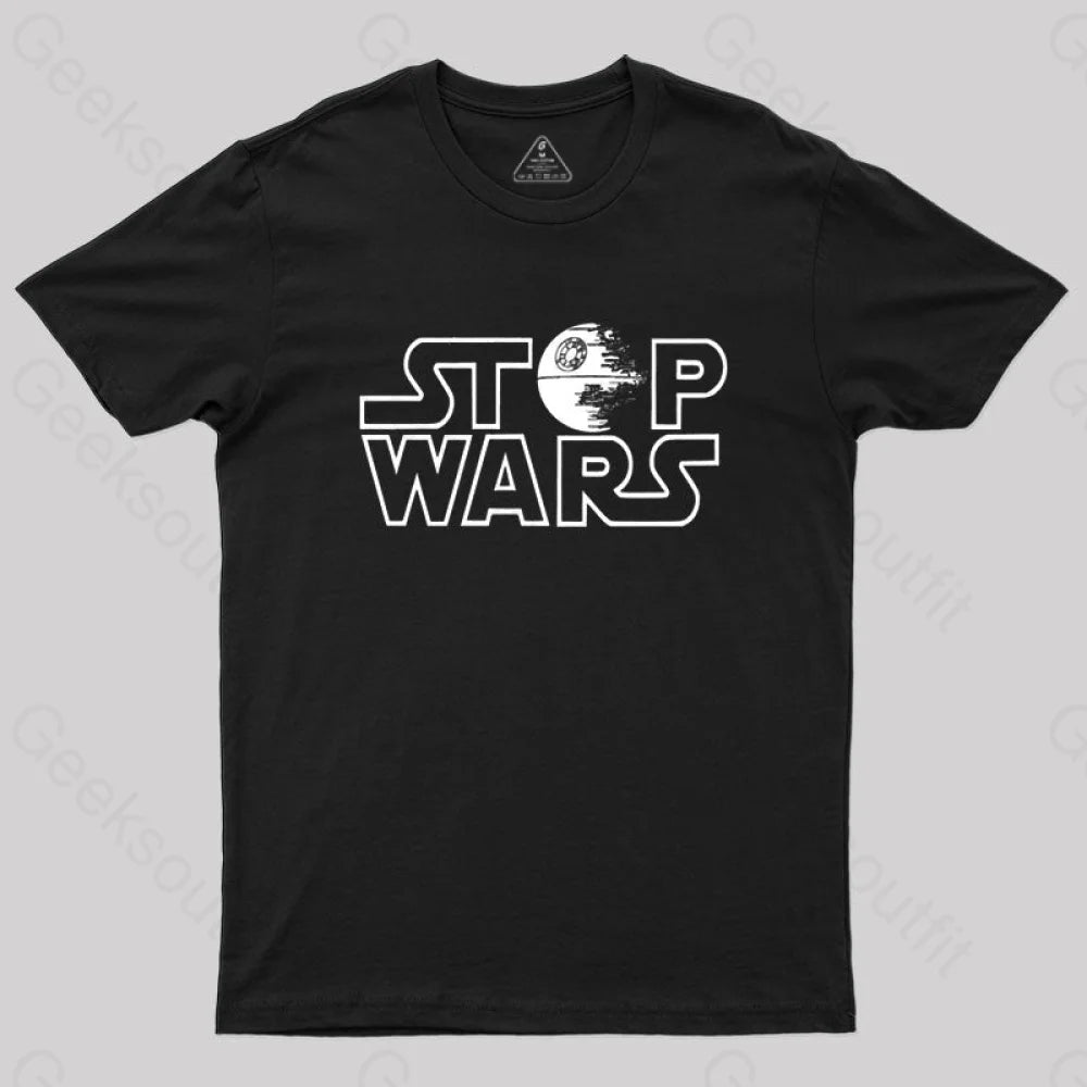 Stop Wars T-Shirt Black / S