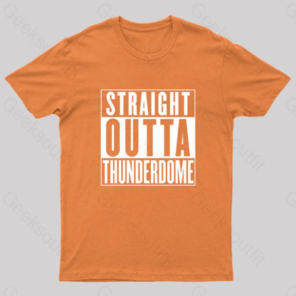 Straight Outta Thunderdome Nerd T-Shirt Orange / S