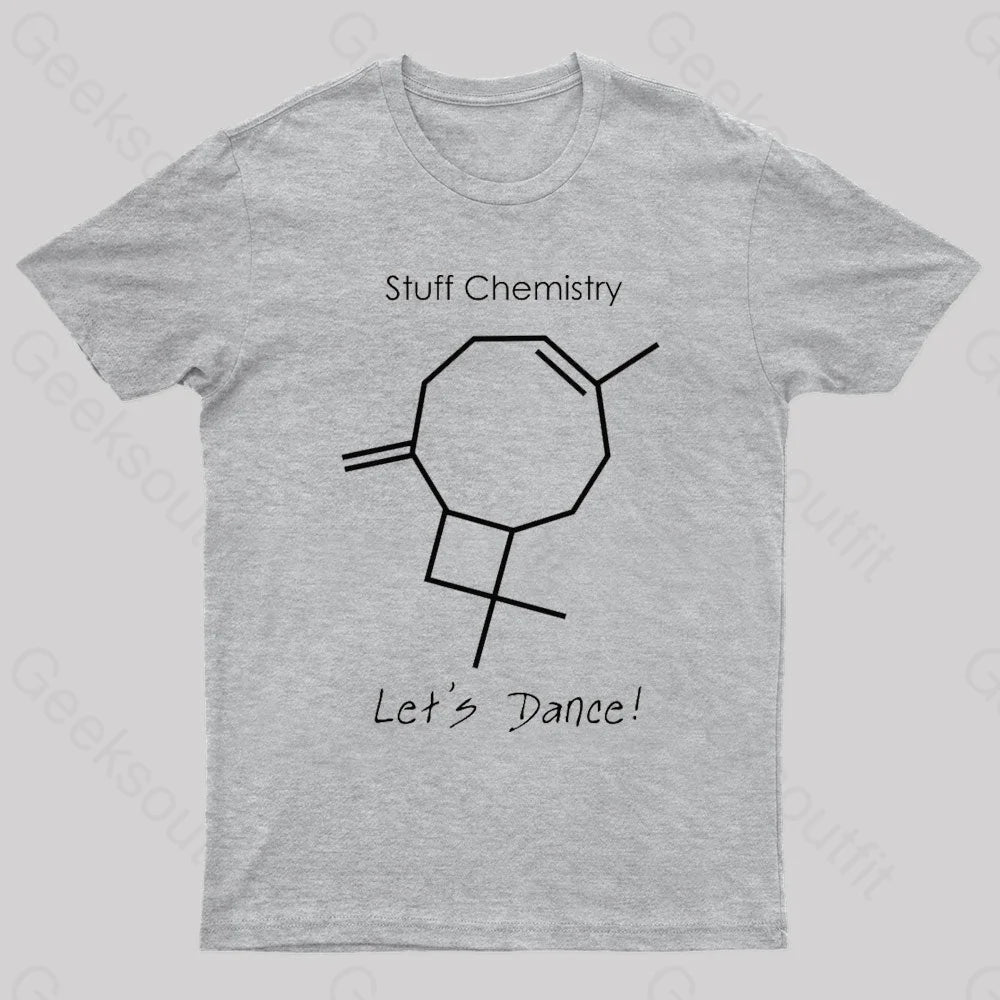 Stuff Chemistry Let’s Dance Geek T-Shirt Grey / S