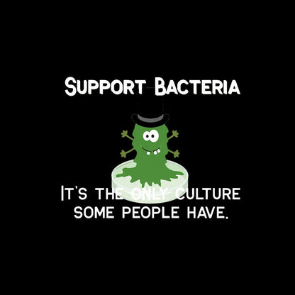 Support Bacteria Nerd T-Shirt