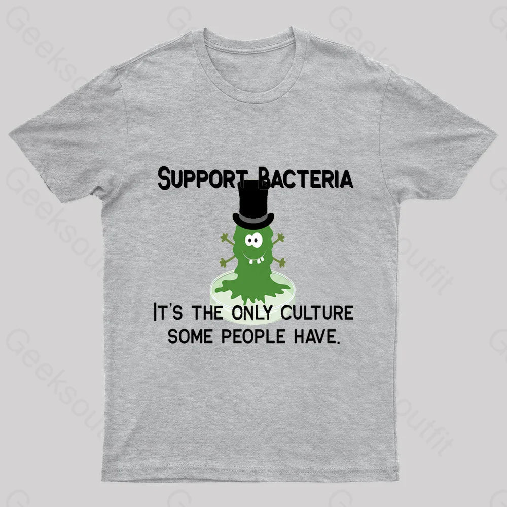 Support Bacteria Nerd T-Shirt Grey / S