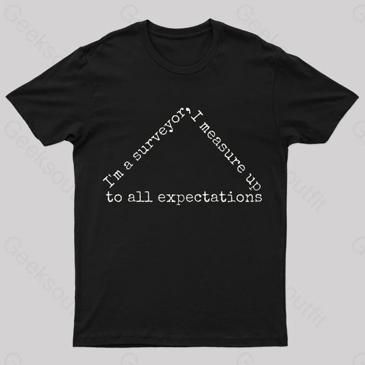 Surveyor Measure Up To All Expectations Nerd T-Shirt Black / S