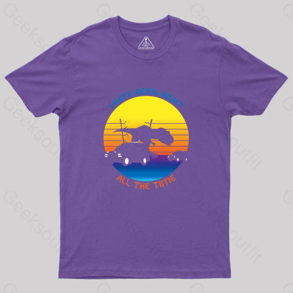 T-Rex Escape: I Hate Being Right Geek T-Shirt Purple / S