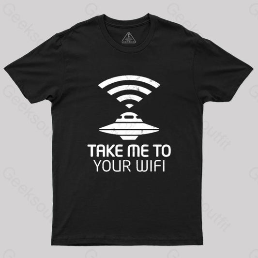 Take Me To Your Wifi T-Shirt Black / S