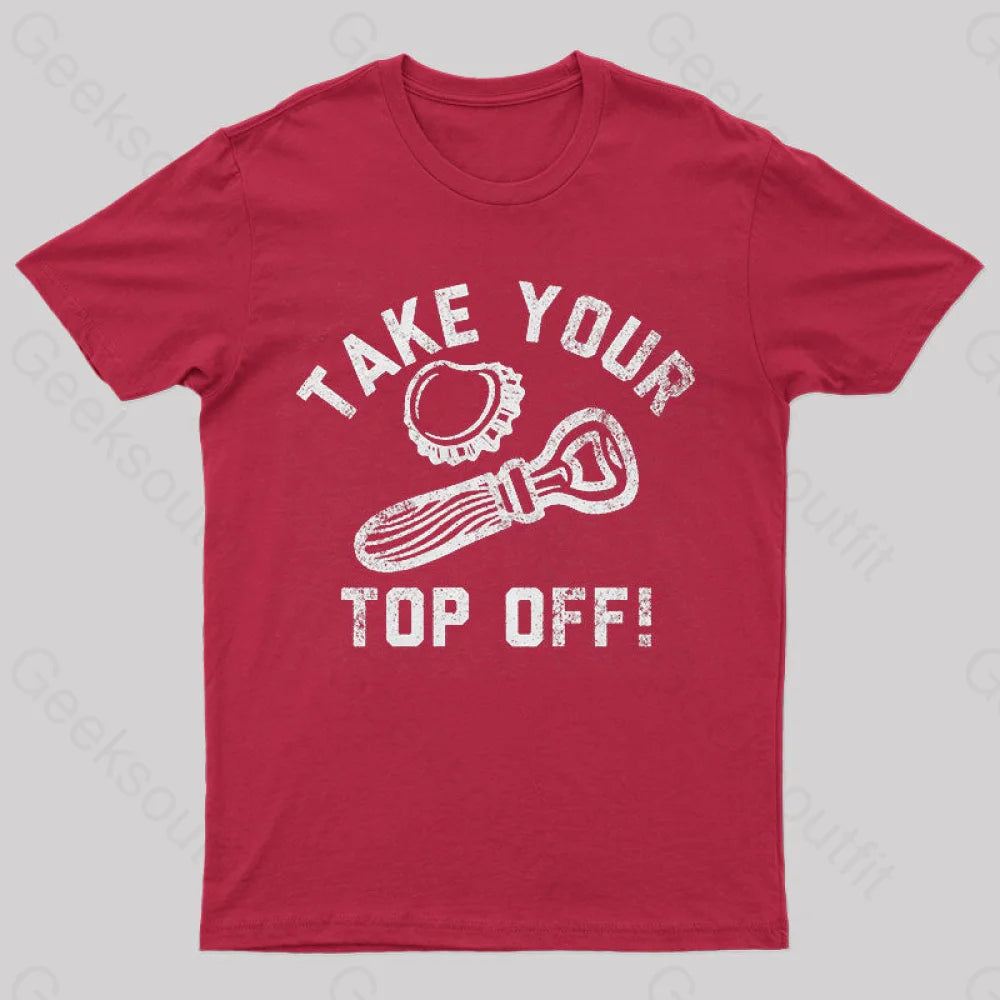 Take Your Top Off Geek T-Shirt Red / S