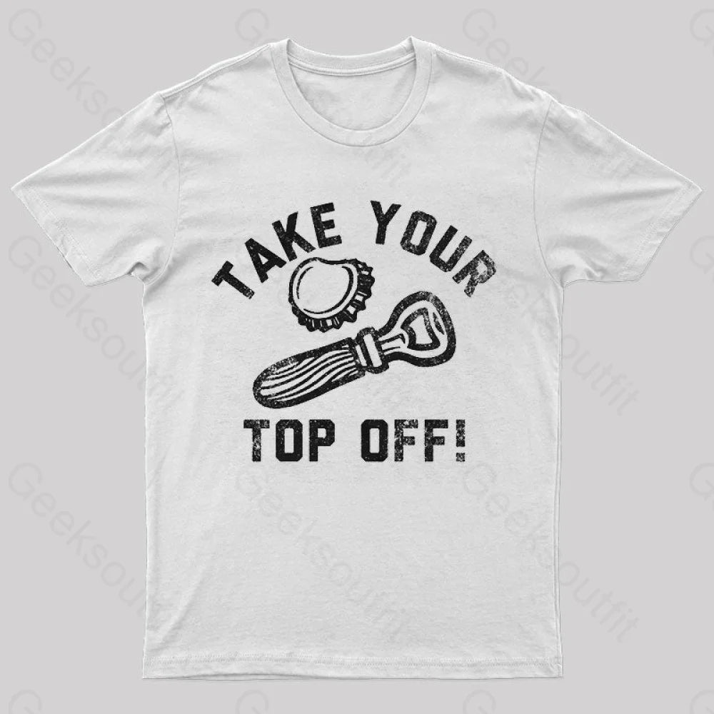 Take Your Top Off Geek T-Shirt White / S