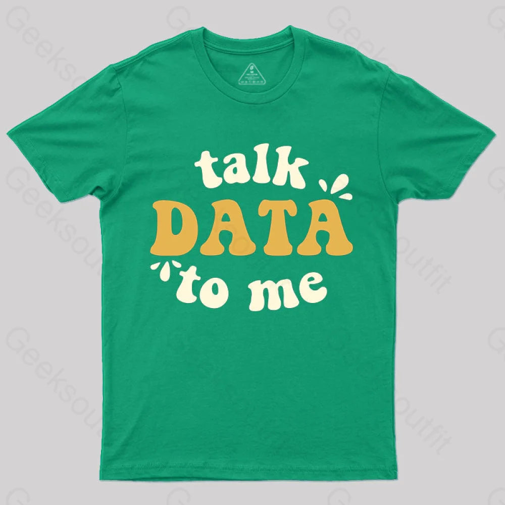 Talk Data To Me Scientist T-Shirt Green / S