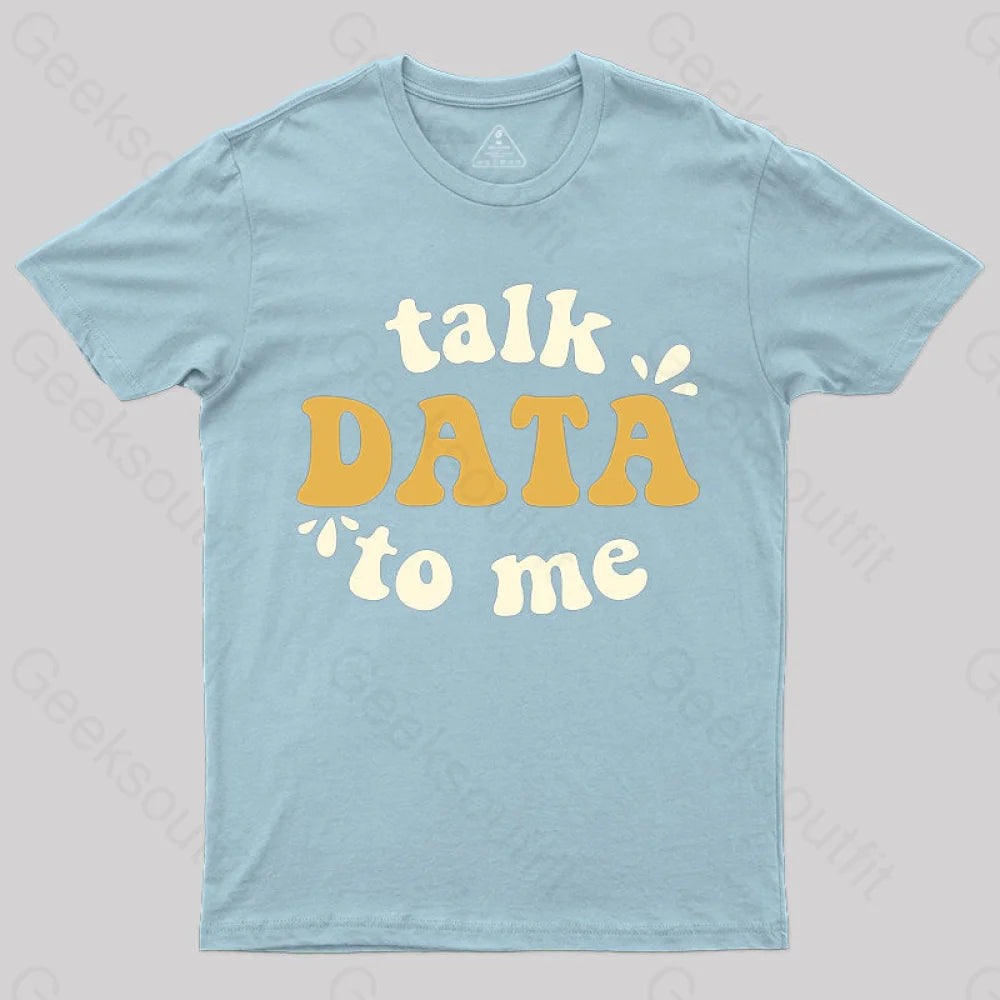 Talk Data To Me Scientist T-Shirt Light Blue / S