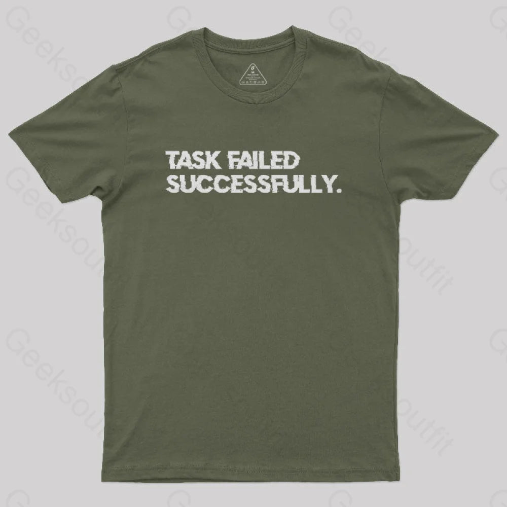 Task Failed Successfully Nerd T-Shirt Army Green / S