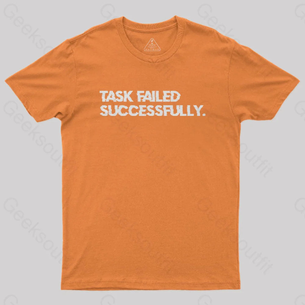 Task Failed Successfully Nerd T-Shirt Orange / S