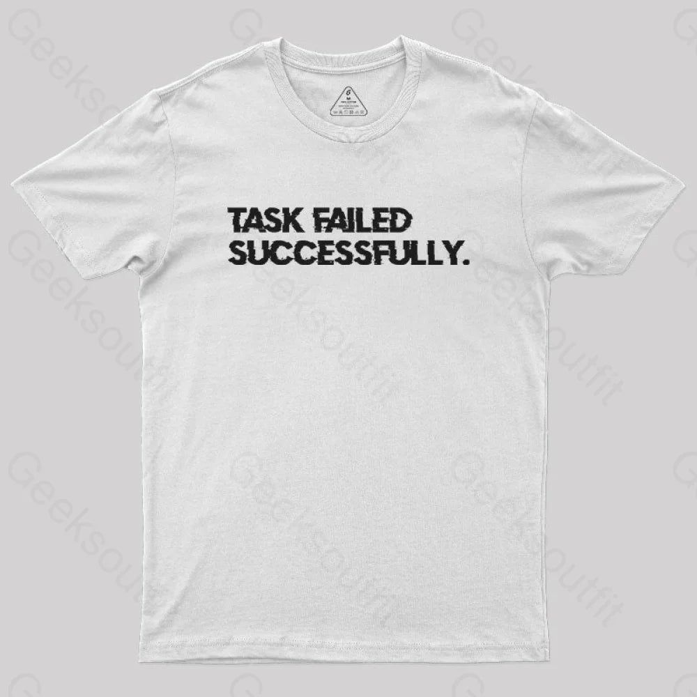 Task Failed Successfully Nerd T-Shirt White / S