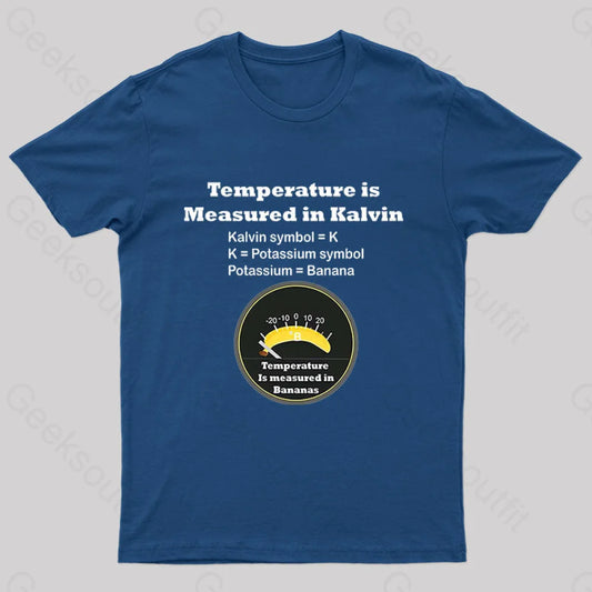 Temperature Is Measured In Bananas Geek T-Shirt Navy / S