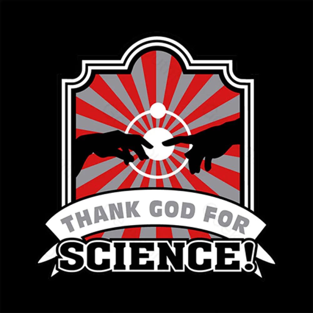 Thank God For Science! Geek T-Shirt