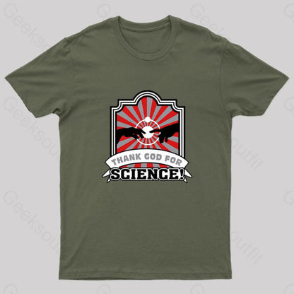 Thank God For Science! Geek T-Shirt Army Green / S