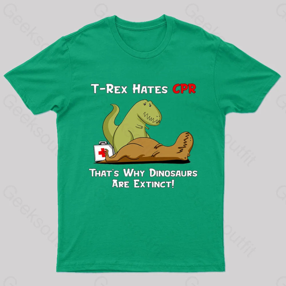 That Is Why Dinosaurs Are Extinct Nerd T-Shirt Green / S