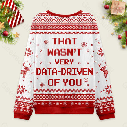 That Wasn’t Very Data Driven Of You Red Ugly Christmas Sweater