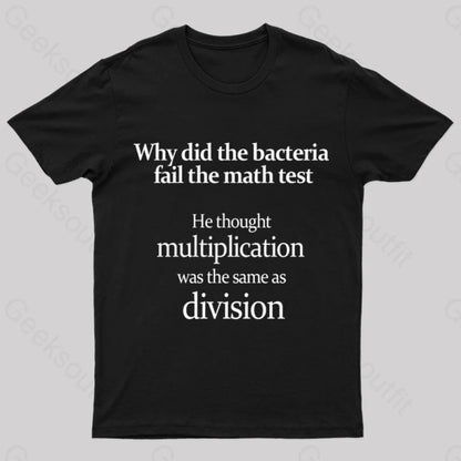 The Bacteria Fail Test Geek T-Shirt Black / S