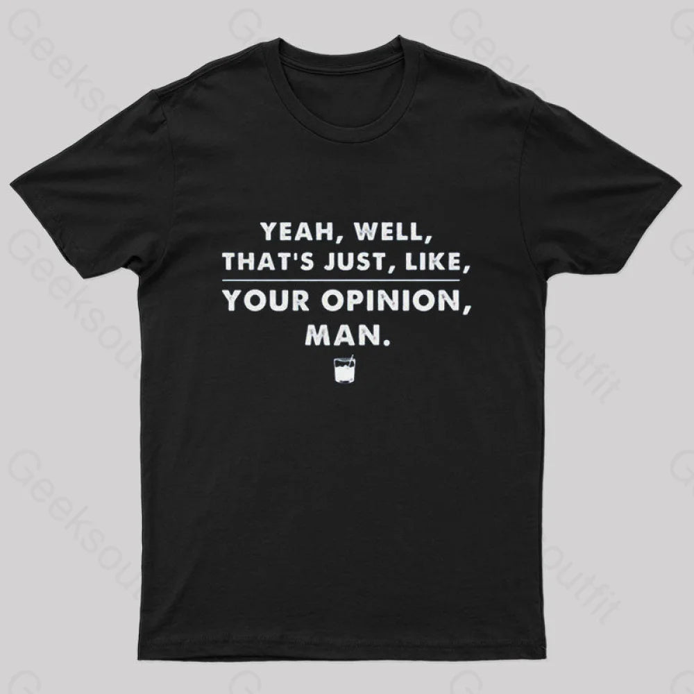 The Big Lebowski Opinion Nerd T-Shirt Black / S