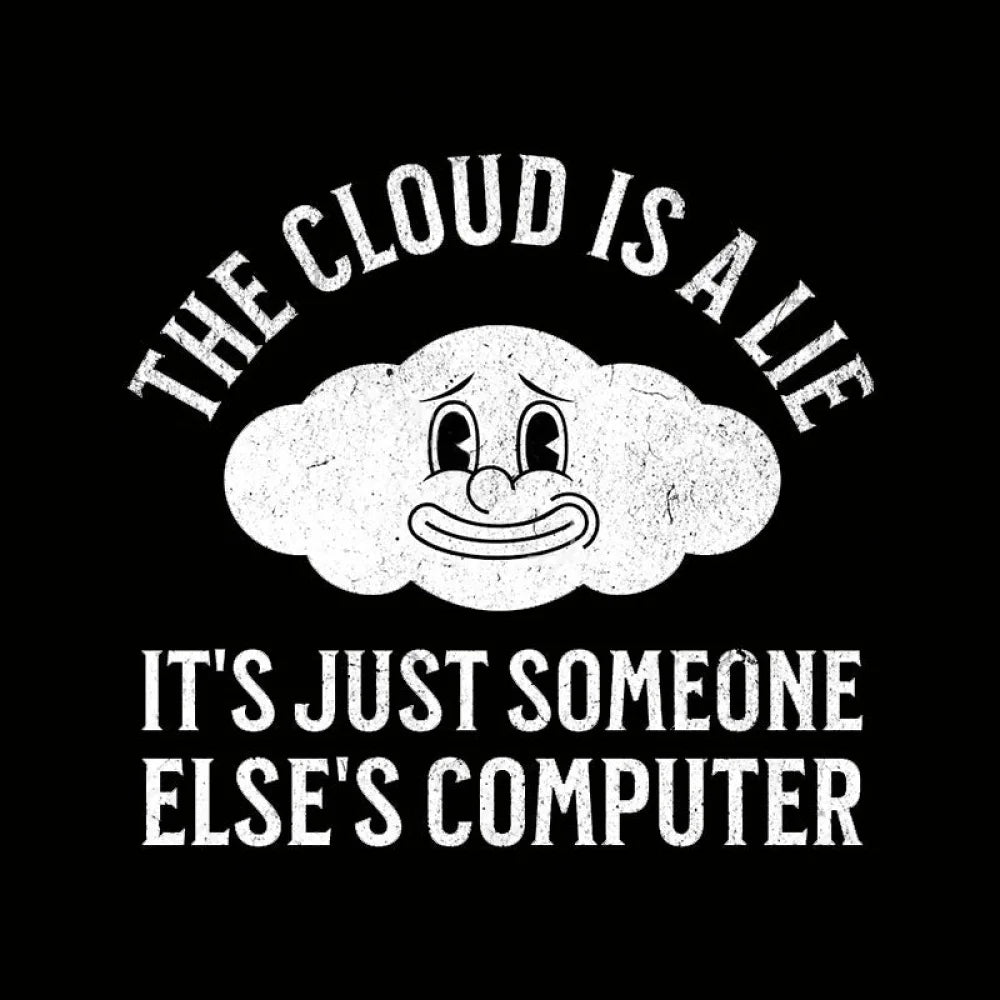 The Cloud Is A Lie Nerd T-Shirt