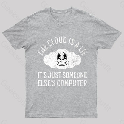 The Cloud Is A Lie Nerd T-Shirt Grey / S