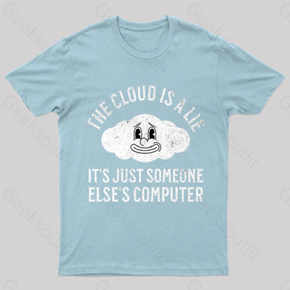 The Cloud Is A Lie Nerd T-Shirt Light Blue / S