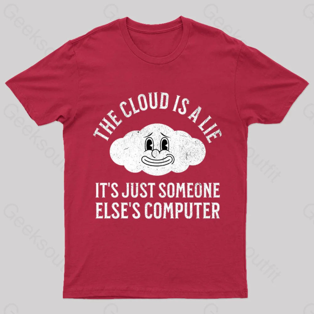 The Cloud Is A Lie Nerd T-Shirt Red / S