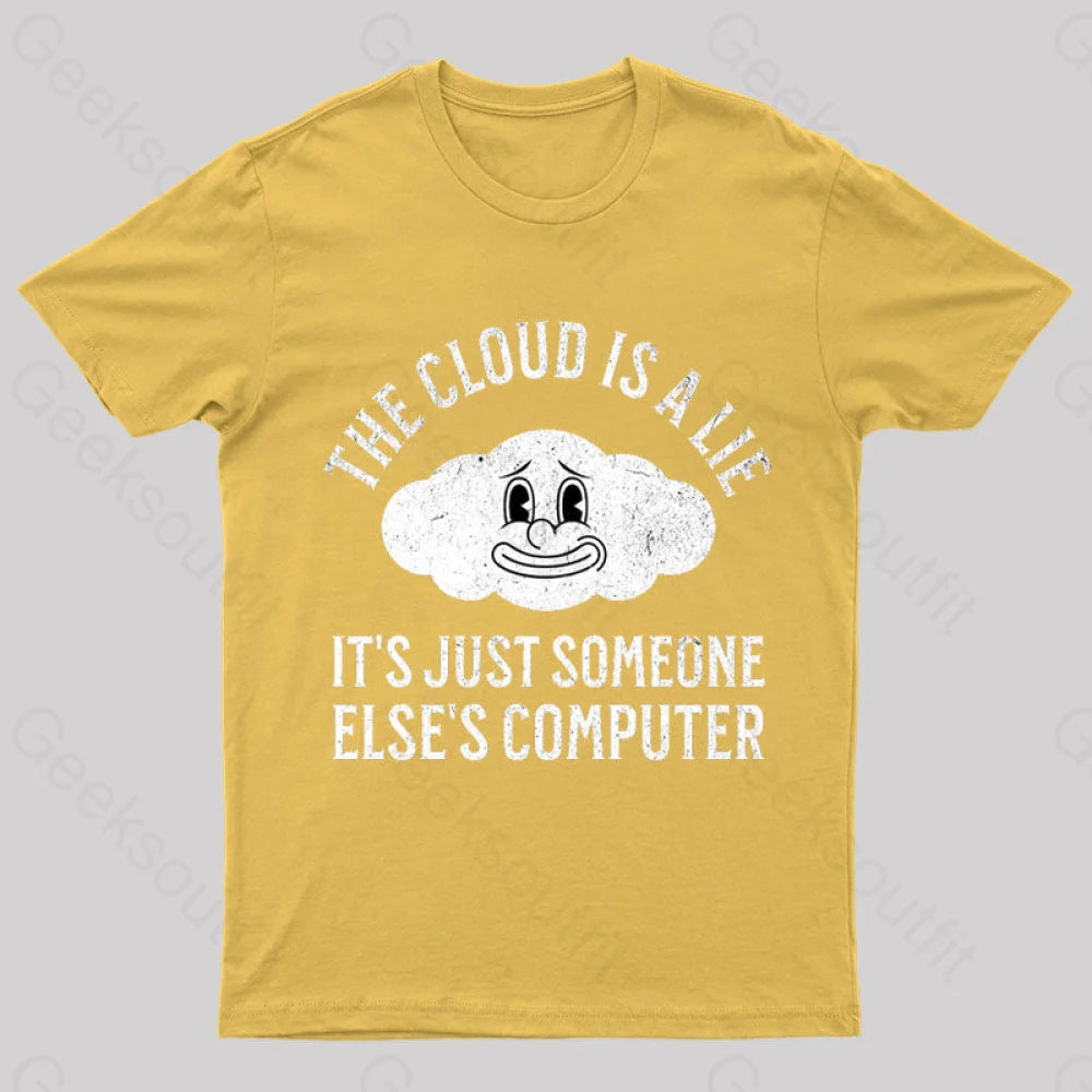 The Cloud Is A Lie Nerd T-Shirt Yellow / S