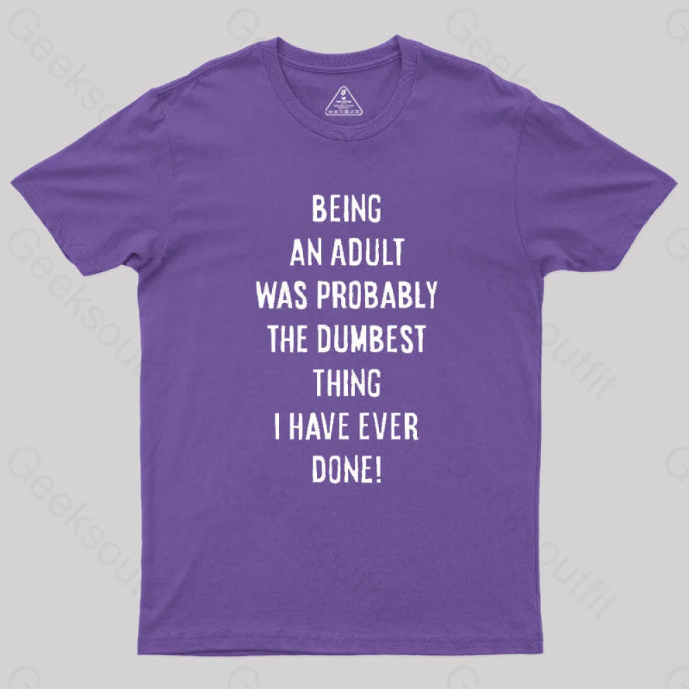 The Dumbest Thing T-Shirt Purple / S