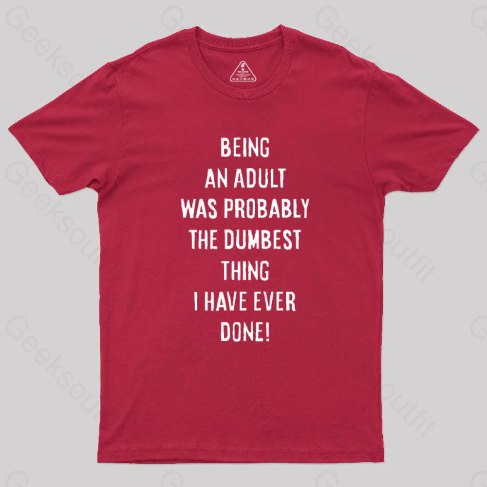 The Dumbest Thing T-Shirt Red / S