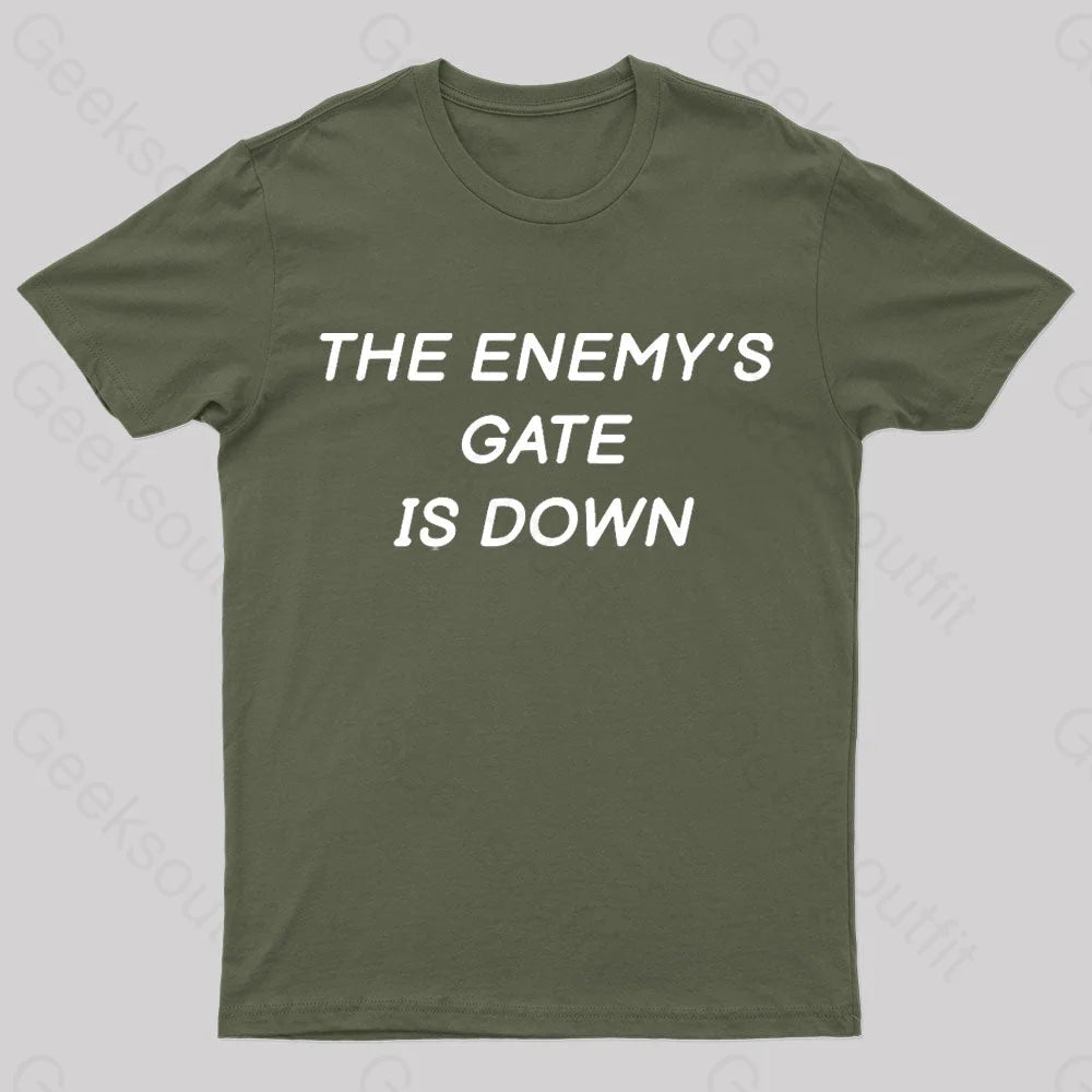 The Enemy’s Gate Is Down Geek T-Shirt Army Green / S